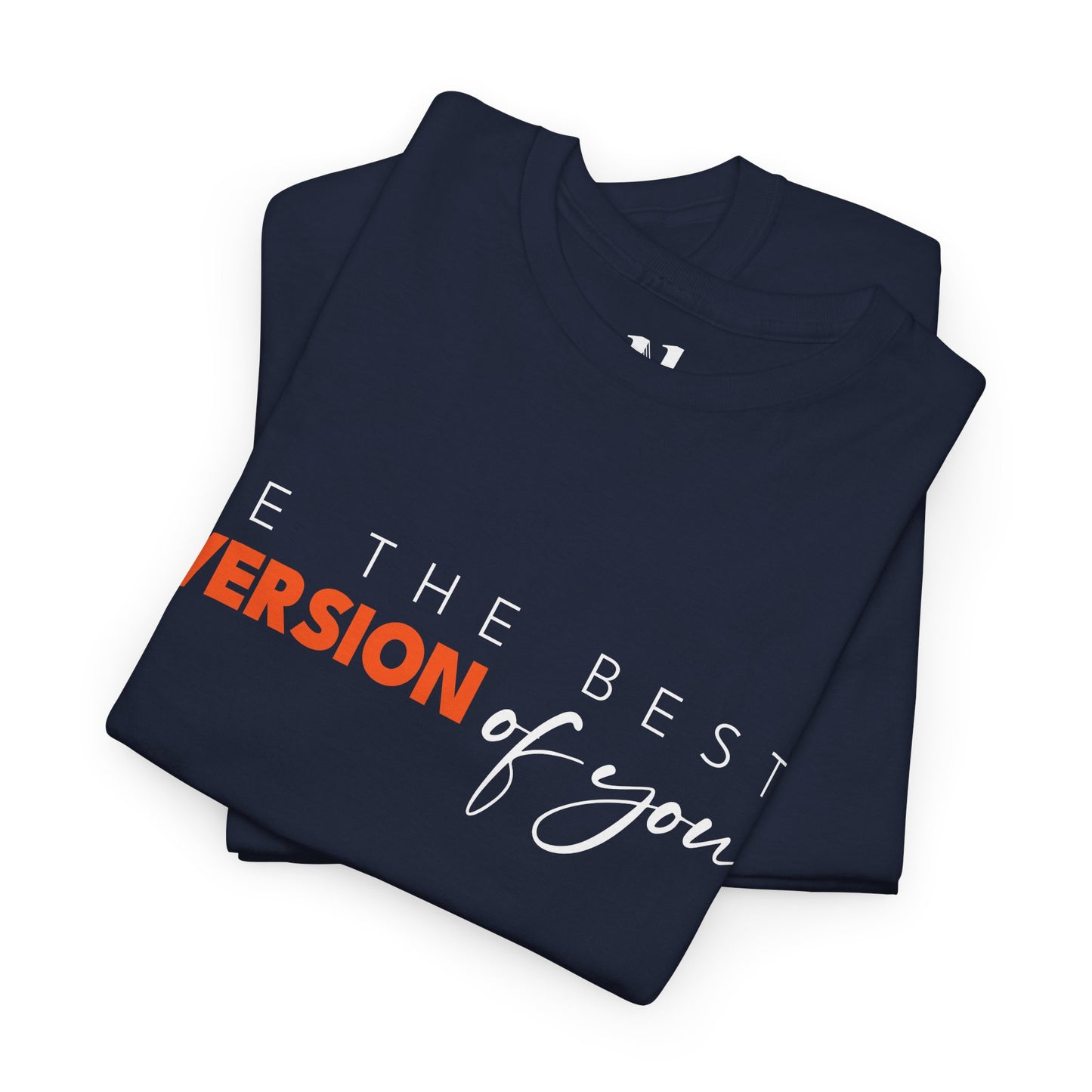 Best version of you - Motivational Shirt, Casual Top, Gift for Friends, Everyday Wear