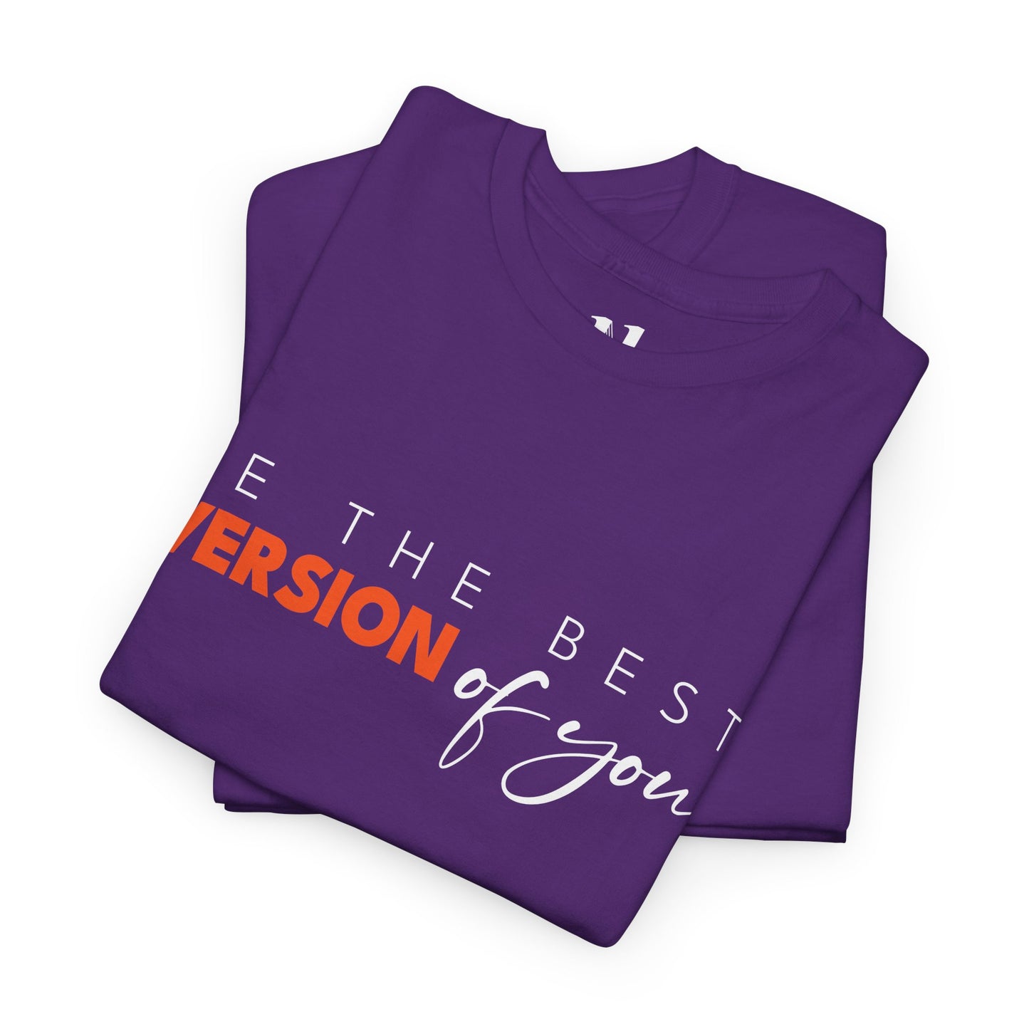Best version of you - Motivational Shirt, Casual Top, Gift for Friends, Everyday Wear