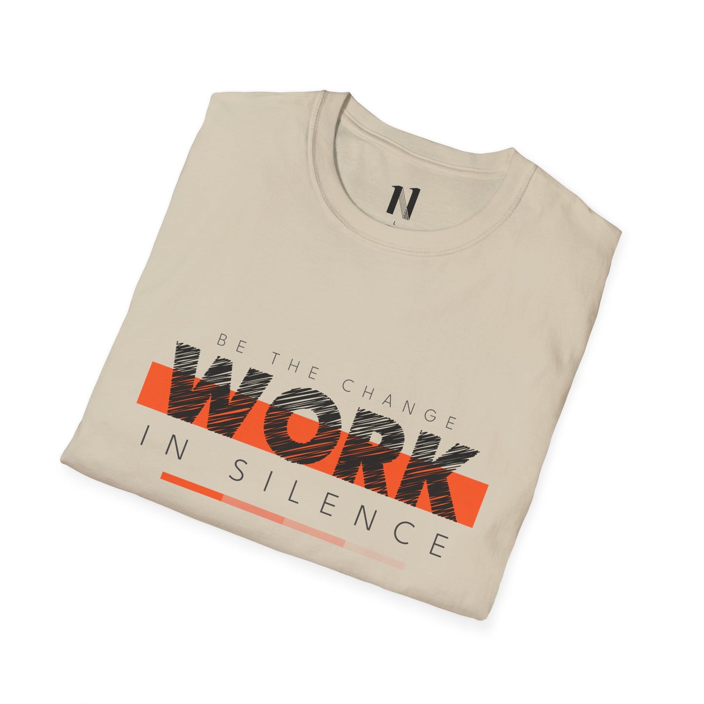 Work in Silence - Unisex Softstyle T-Shirt | Motivational Graphic Tee, Casual Outfit, Gift for Creatives, Everyday Wear, Inspirational Apparel