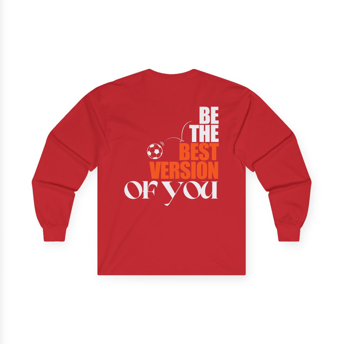 Best version of you - Long Sleeve Tee - Perfect for Sports Enthusiasts, Gift for Athletes, Fitness Apparel, Casual Wear, Inspirational Shirt