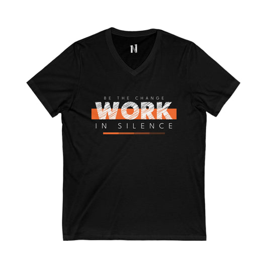 Work in Silence | Motivational V-Neck Tee - Casual Wear, Unisex, Inspirational Shirt, Relaxed Fit Tee