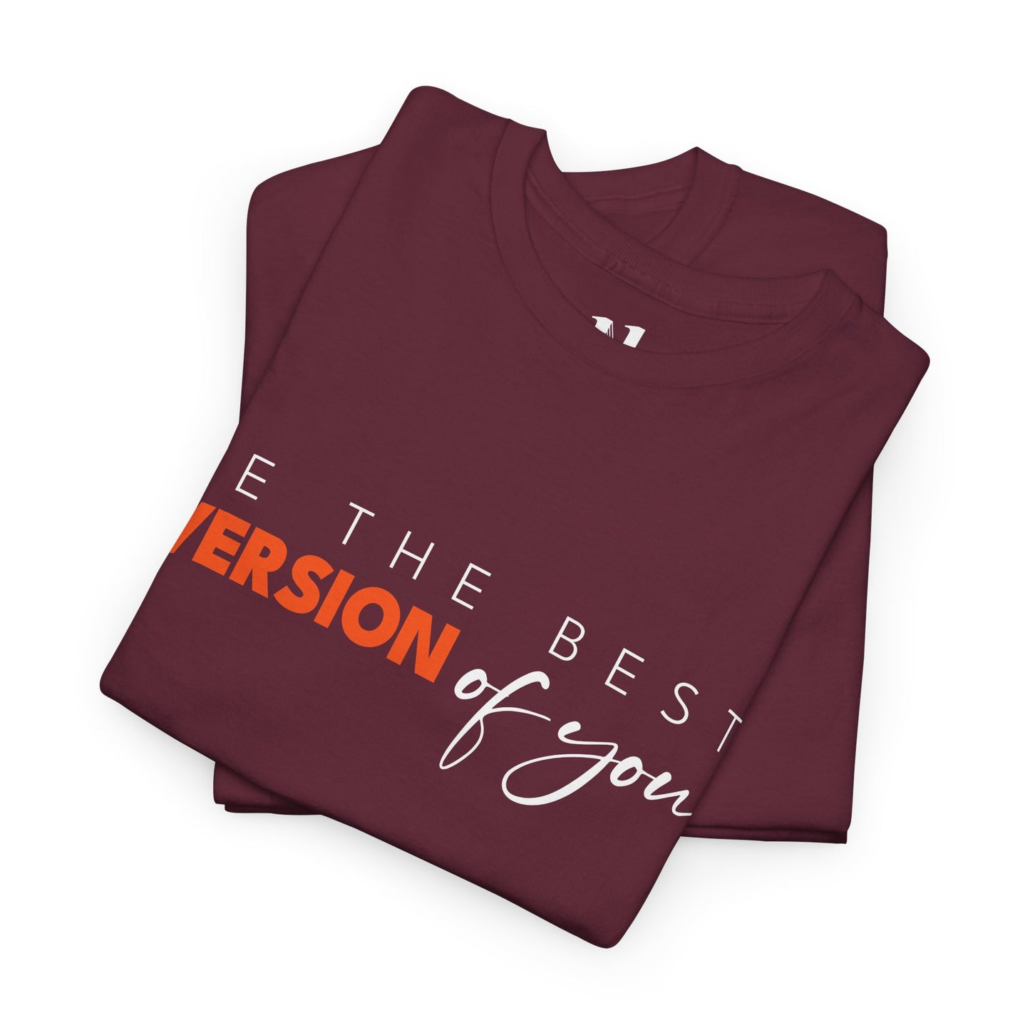 Best version of you - Motivational Shirt, Casual Top, Gift for Friends, Everyday Wear