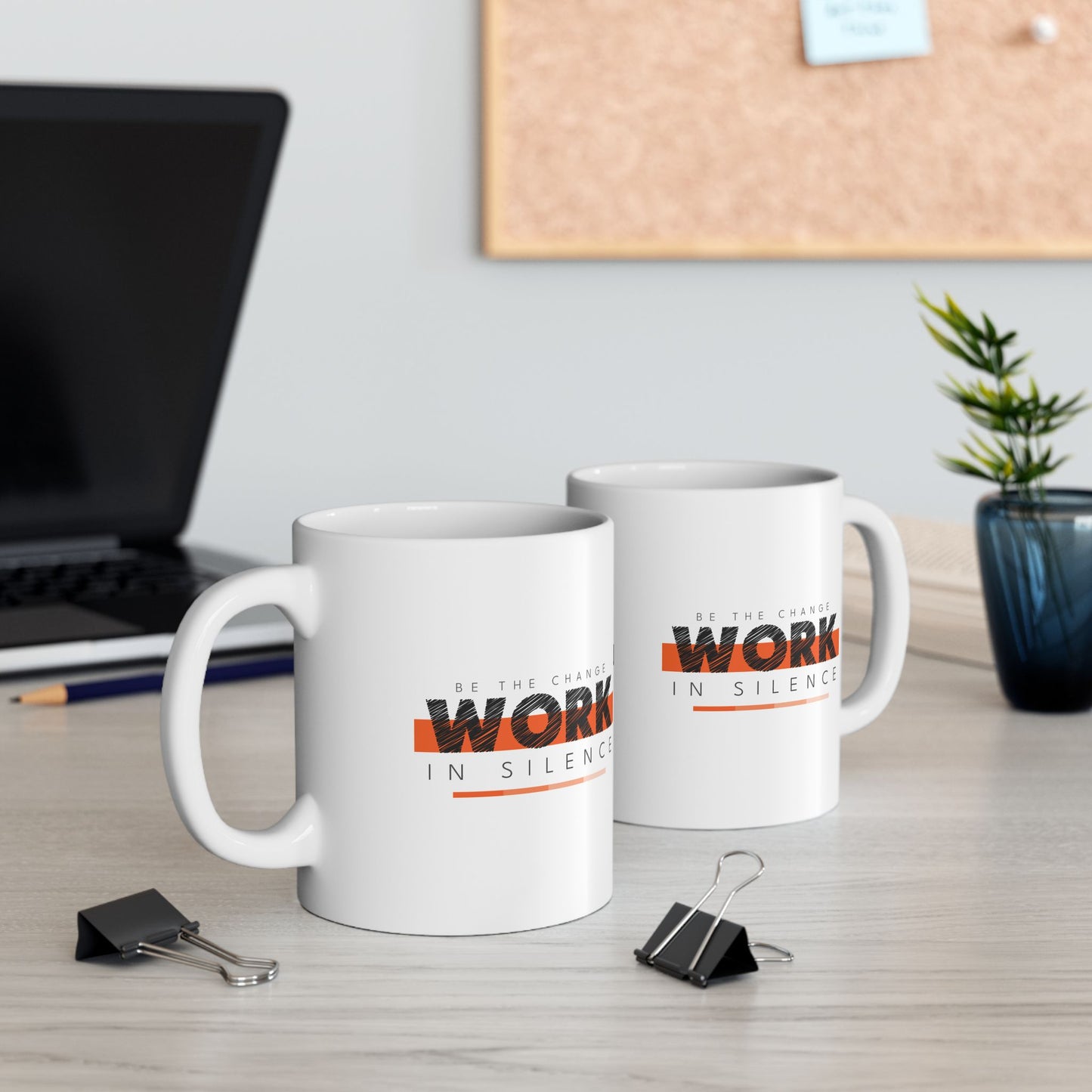 Work in silence - Inspiration Ceramic Mug, Motivational Coffee Cup, Office Gift, Inspirational Drinkware, Team Building Mug