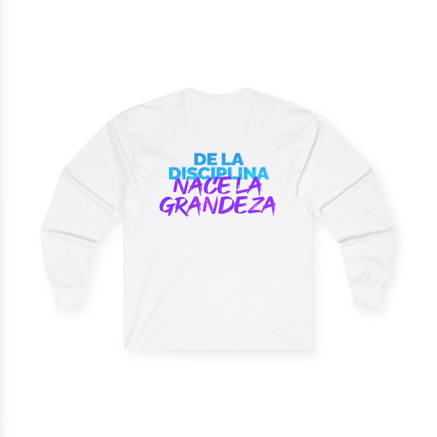 Disciplina - Grandeza - Unisex Motivational Long Sleeve Tee | Inspiring Quote Shirt | Great for Fitness