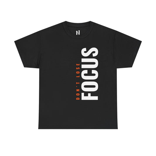 No pierdas el enfoque - Motivational T Shirt - Training Shirt
