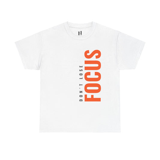'Don't Lose Focus' Design - Motivational T-Shirt, Gift for Students, Fitness Enthusiasts, Mindfulness