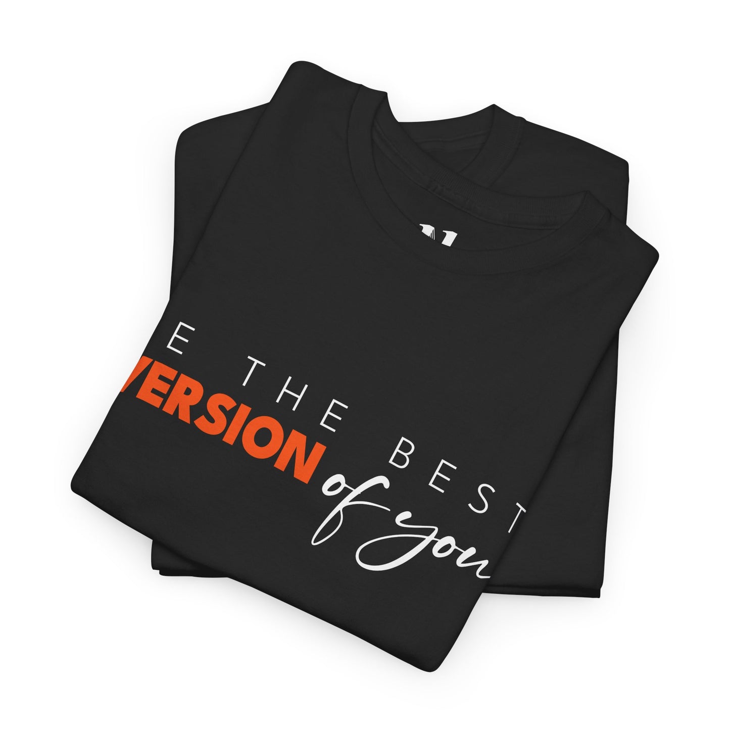 Best version of you - Motivational Shirt, Casual Top, Gift for Friends, Everyday Wear