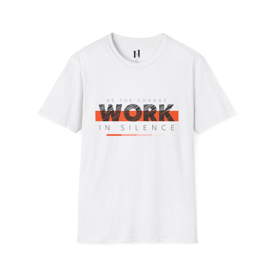 Work in Silence - Unisex Softstyle T-Shirt | Motivational Graphic Tee, Casual Outfit, Gift for Creatives, Everyday Wear, Inspirational Apparel