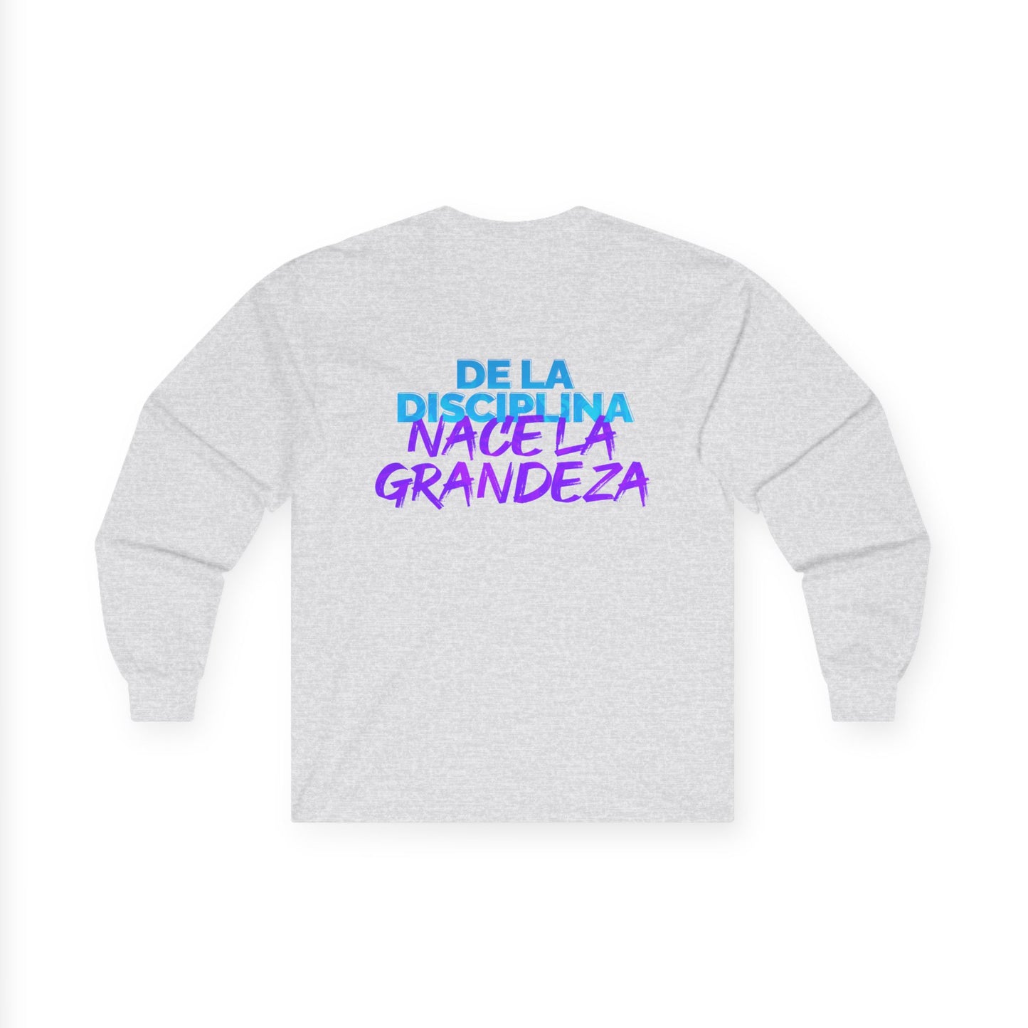 Disciplina - Grandeza - Unisex Motivational Long Sleeve Tee | Inspiring Quote Shirt | Great for Fitness