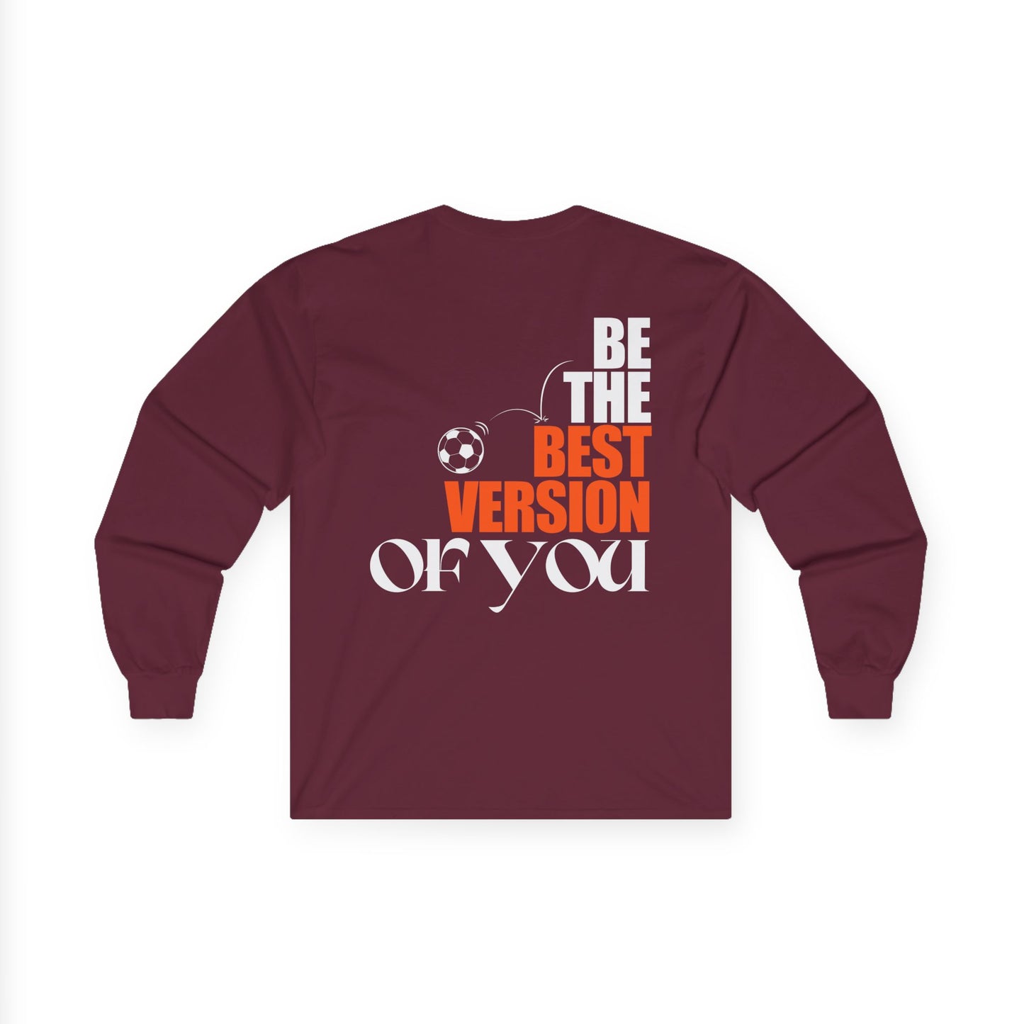 Best version of you - Long Sleeve Tee - Perfect for Sports Enthusiasts, Gift for Athletes, Fitness Apparel, Casual Wear, Inspirational Shirt